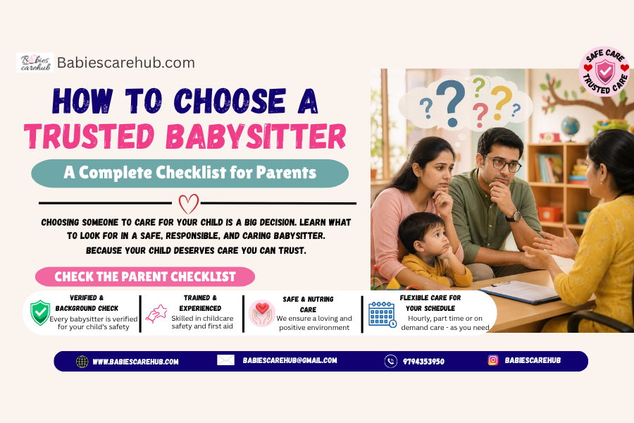 How to Choose a Trusted Babysitter: A Complete Checklist for Parents